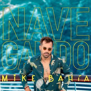 Mike Bahía - Navegando album cover