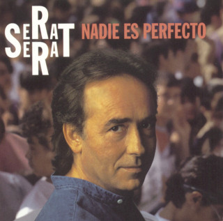 Joan Manuel Serrat - Nadie Es Perfecto album cover
