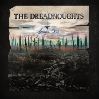 The Dreadnoughts - Foreign Skies album cover