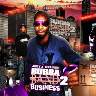 Juicy J & Lex Luger - Rubba Band Business 2 mixtape cover