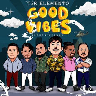T3R Elemento - Good Vibes Buenas Vibras album cover
