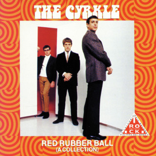 The Cyrkle - Red Rubber Ball (A Collection) compilation cover
