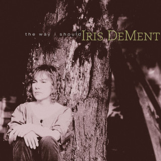 Iris DeMent - The Way I Should album cover