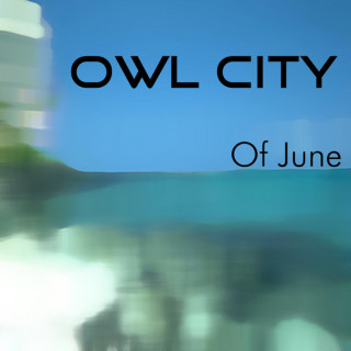 Owl City - Of June EP cover