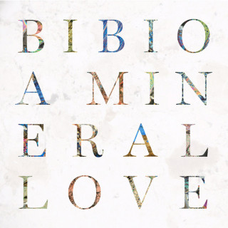 Bibio - A Mineral Love album cover