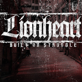 Lionheart - Built On Struggle album cover