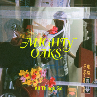 Mighty Oaks - All Things Go album cover