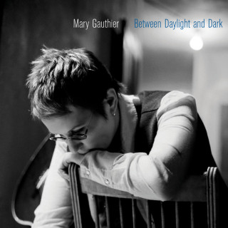 Mary Gauthier - Between Daylight And Dark album cover