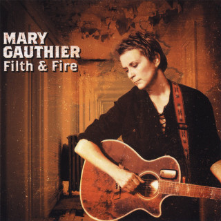 Mary Gauthier - Filth And Fire album cover