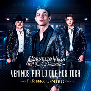 Cornelio Vega y Su Dinastia - Venimos Por Lo Que Nos Toca album cover
