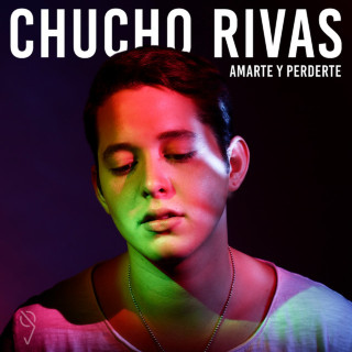 Chucho Rivas - Amarte y Perderte album cover