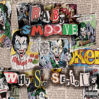 Baby Smoove - Why So Serious mixtape cover