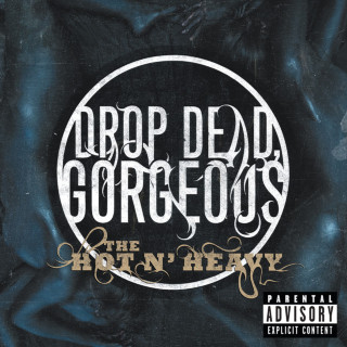 Drop Dead, Gorgeous - The Hot N' Heavy album cover