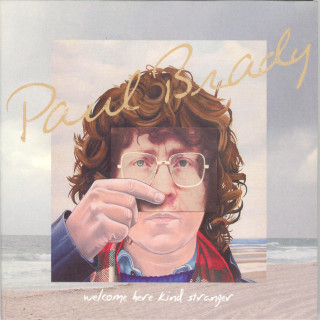 Paul Brady - Welcome Here Kind Stranger album cover