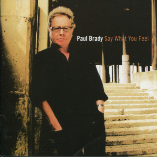 Paul Brady - Say What You Feel album cover