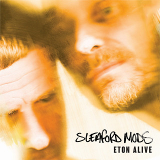 Sleaford Mods - Eton Alive album cover