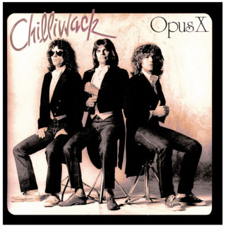 Chilliwack - Opus X album cover