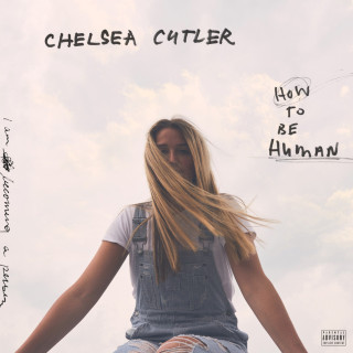 Chelsea Cutler - How To Be Human album cover