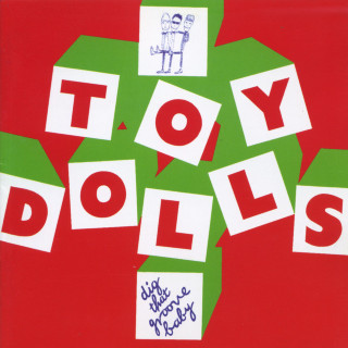 Toy Dolls - Dig That Groove Baby album cover