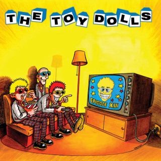 Toy Dolls - Episode XIII album cover