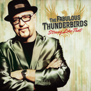 The Fabulous Thunderbirds - Strong Like That album cover