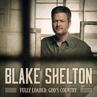 Blake Shelton - Fully Loaded: God's Country compilation cover