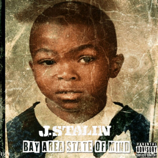 J. Stalin - Bay Area State Of Mind album cover