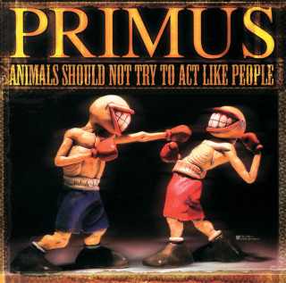 Primus - Animals Should Not Try To Act Like People EP cover