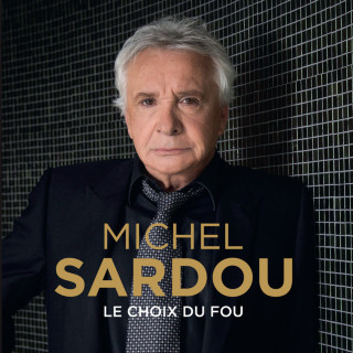 Michel Sardou - Le Choix Du Fou album cover
