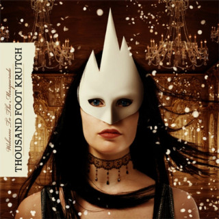 Thousand Foot Krutch - Welcome To The Masquerade album cover