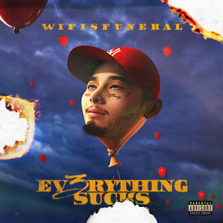 wifisfuneral - EV3RYTHING SUCKS EP cover