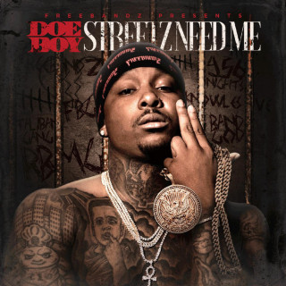 Doe Boy - Streetz Need Me mixtape cover