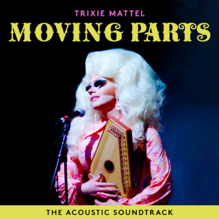 Trixie Mattel - Moving Parts (The Acoustic Soundtrack) EP cover
