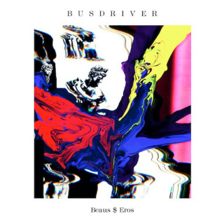 Busdriver - Beaus $ Eros album cover