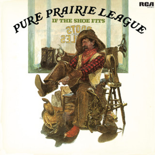 Pure Prairie League - If The Shoe Fits album cover