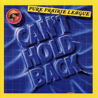 Pure Prairie League - Can't Hold Back album cover