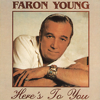 Faron Young - Here's To You album cover
