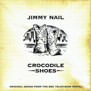 Jimmy Nail - Crocodile Shoes album cover