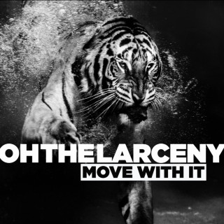 Oh The Larceny - Move With It EP cover