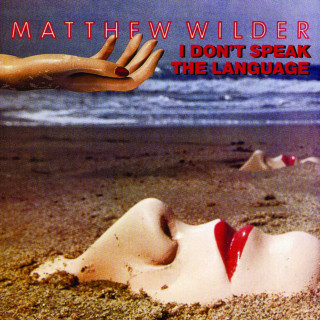 Matthew Wilder - I Don't Speak The Language album cover