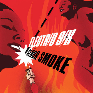 Electric Six - Señor Smoke album cover