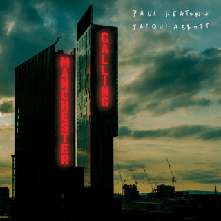 Paul Heaton & Jacqui Abbott - Manchester Calling album cover