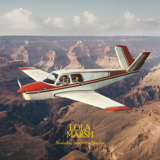Lola Marsh - Someday Tomorrow Maybe album cover