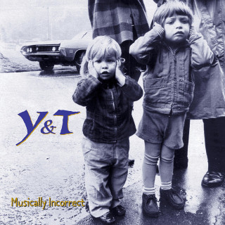 Y&T - Musically Incorrect album cover