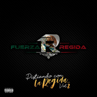 Fuerza Regida - Pisteando Con La Regida Vol. 2 EP cover