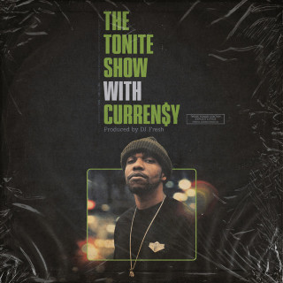 DJ.Fresh & Curren$y - The Tonite Show With Curren$y album cover
