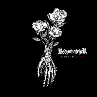 Bodysnatcher - Death Of Me album cover