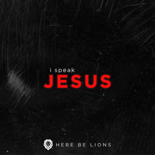 Here Be Lions - I Speak Jesus EP cover
