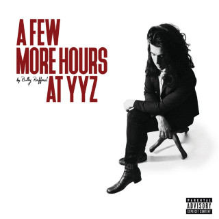 Billy Raffoul - A Few More Hours At YYZ album cover