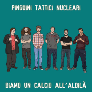 Pinguini Tattici Nucleari - Diamo Un Calcio All'aldilà album cover